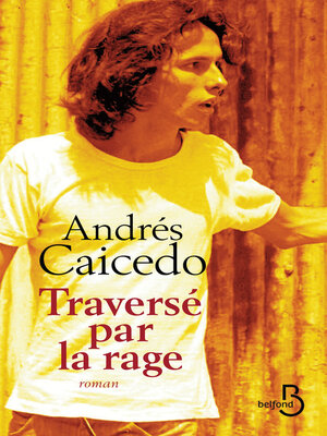 cover image of Traversé par la rage